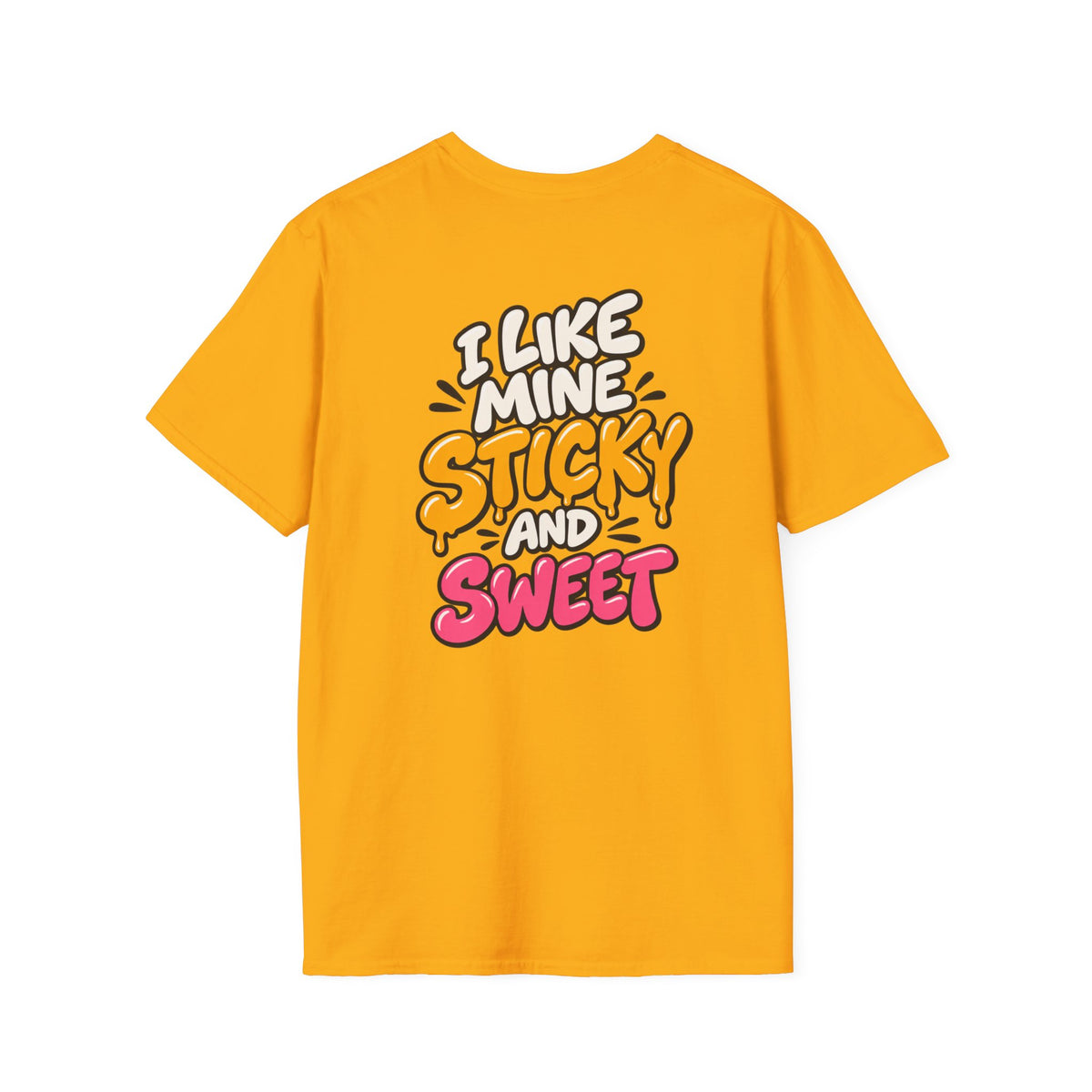 Dark Humor Funny Tshirt I LIKE MINE STICKY AND SWEET Tee Unique Gift