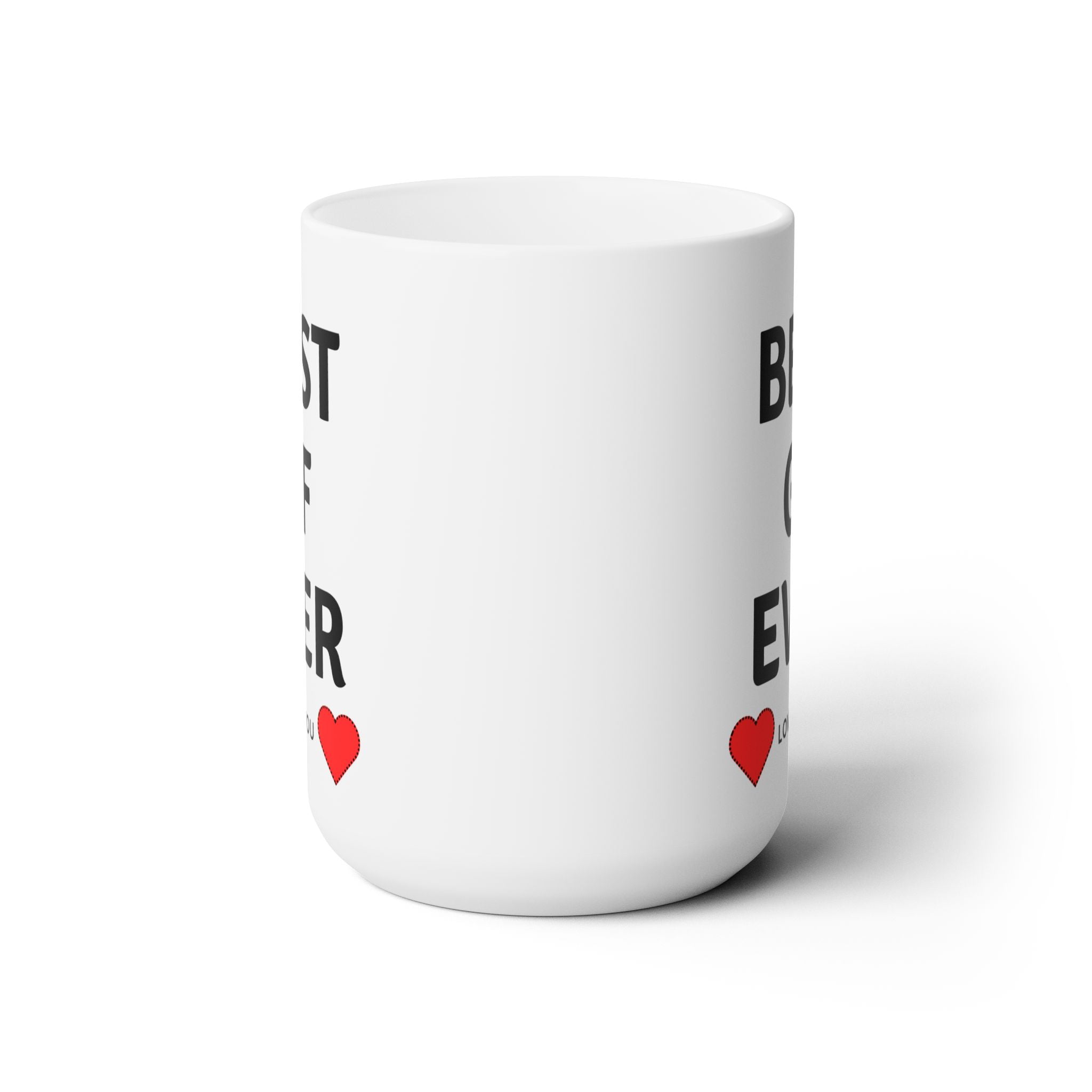 Best Girlfriend Ever Love You World's Best Gf White Ceramic Coffee Tea Mug 15oz