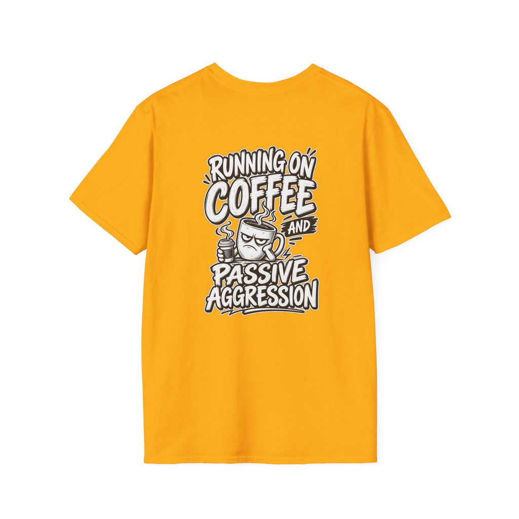 Funny Dark Humor Tshirt Running on Coffee and Passive Aggression Funny Office Tee Gift