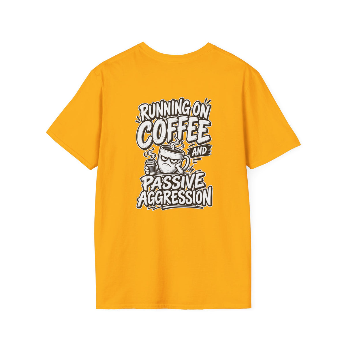 Funny Dark Humor Tshirt Running on Coffee and Passive Aggression Funny Office Tee Gift