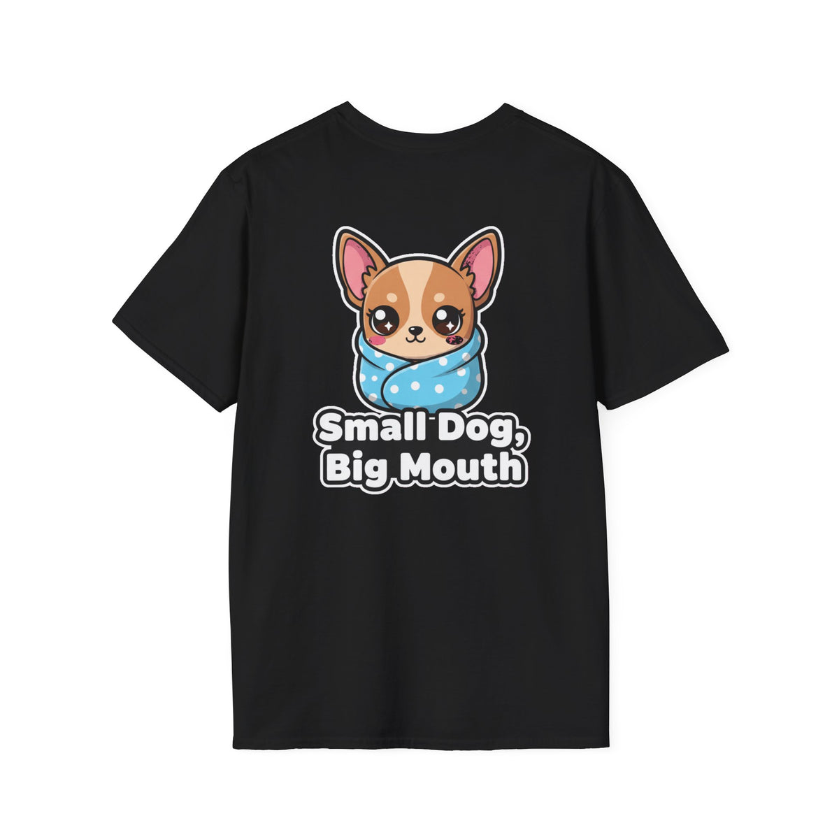 Cute Chihuahua Shirt Small Dog, Big Mouth Funny Dog Lover Unisex Softstyle Tee Gift
