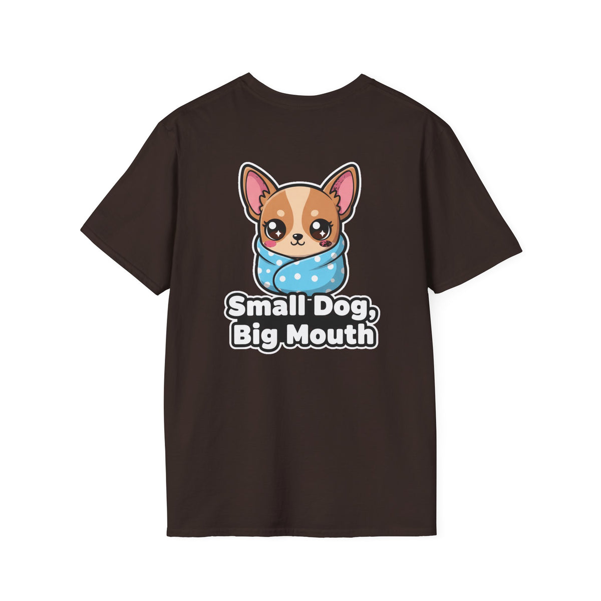 Cute Chihuahua Shirt Small Dog, Big Mouth Funny Dog Lover Unisex Softstyle Tee Gift