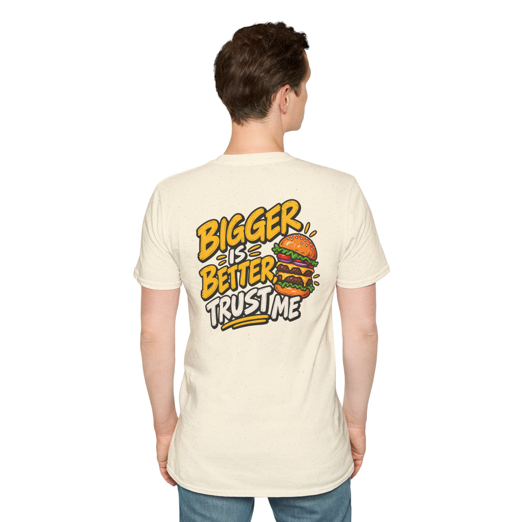 Funny Dark Humor Shirt Burger Shirt Bigger Is Better Trust Me Novelty Food Lover Tee Unique Gift
