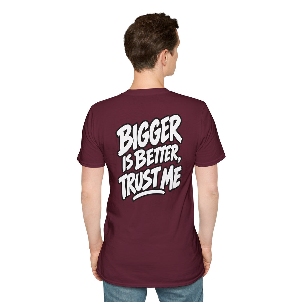 Funny Dark Humor Shirt Bigger Is Better Trust Me Novelty Tee Unique Gift
