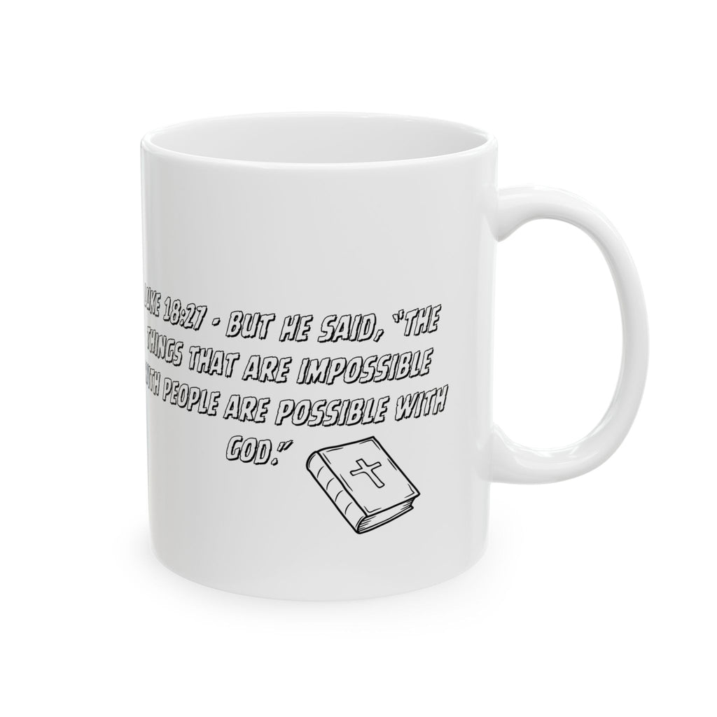 Luke 18:27 The Power of Faith Bible Coffee Mug Best Gift Jesus Christianity 11oz