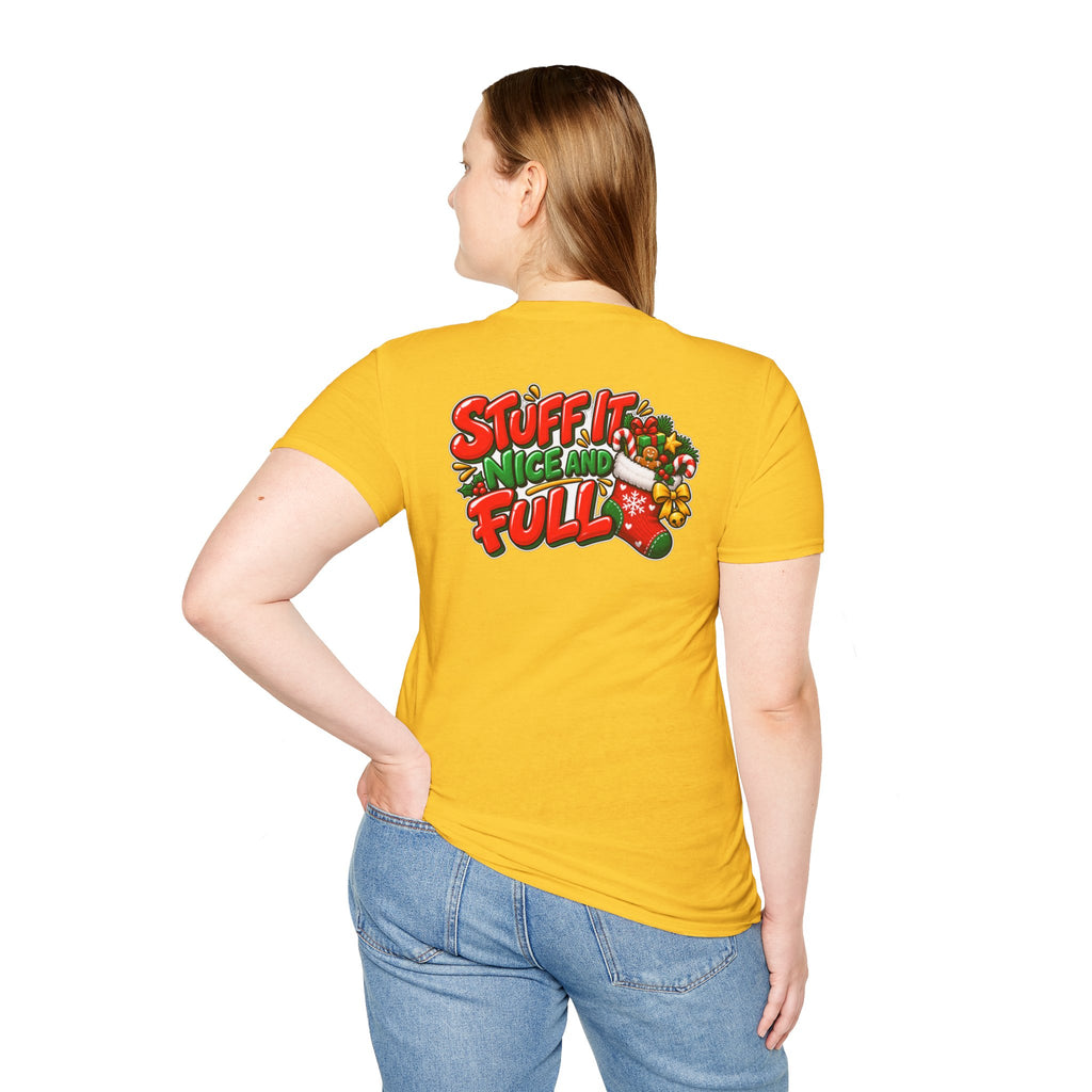 Funny Christmas Pun Tee Cheeky Holiday Shirt Dark Humor Funny Shirt STUFF IT NICE AND FULL T-Shirt Unique Gift