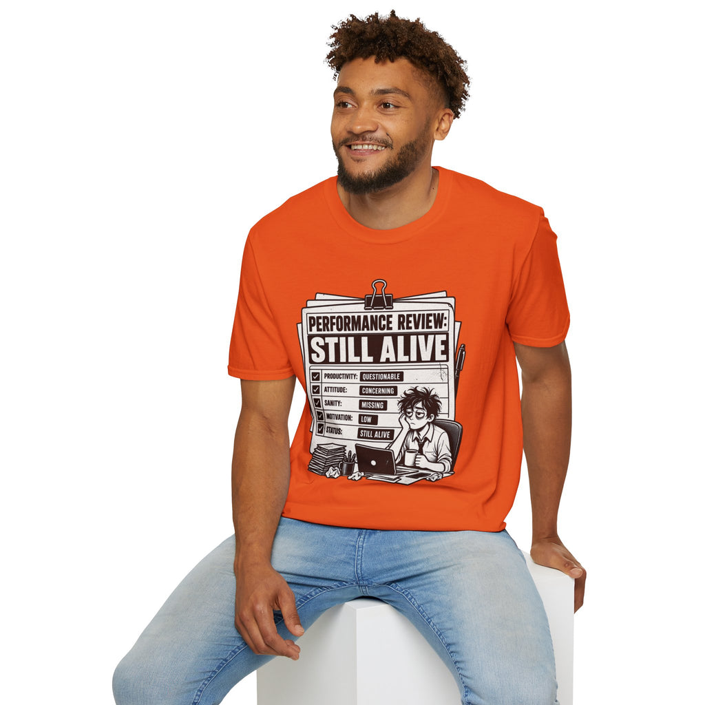 Funny Dark Humor Tshirt — Funny Office Tshirt Dark Humor Graphic Tee Unique Coworker Gift STILL ALIVE Shirt