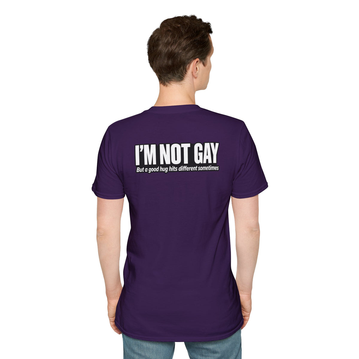 Dark Humor Funny Tshirt I'm not Gay but a Hug huts different Tee Unique Gift Unisex Softsyle Shirt