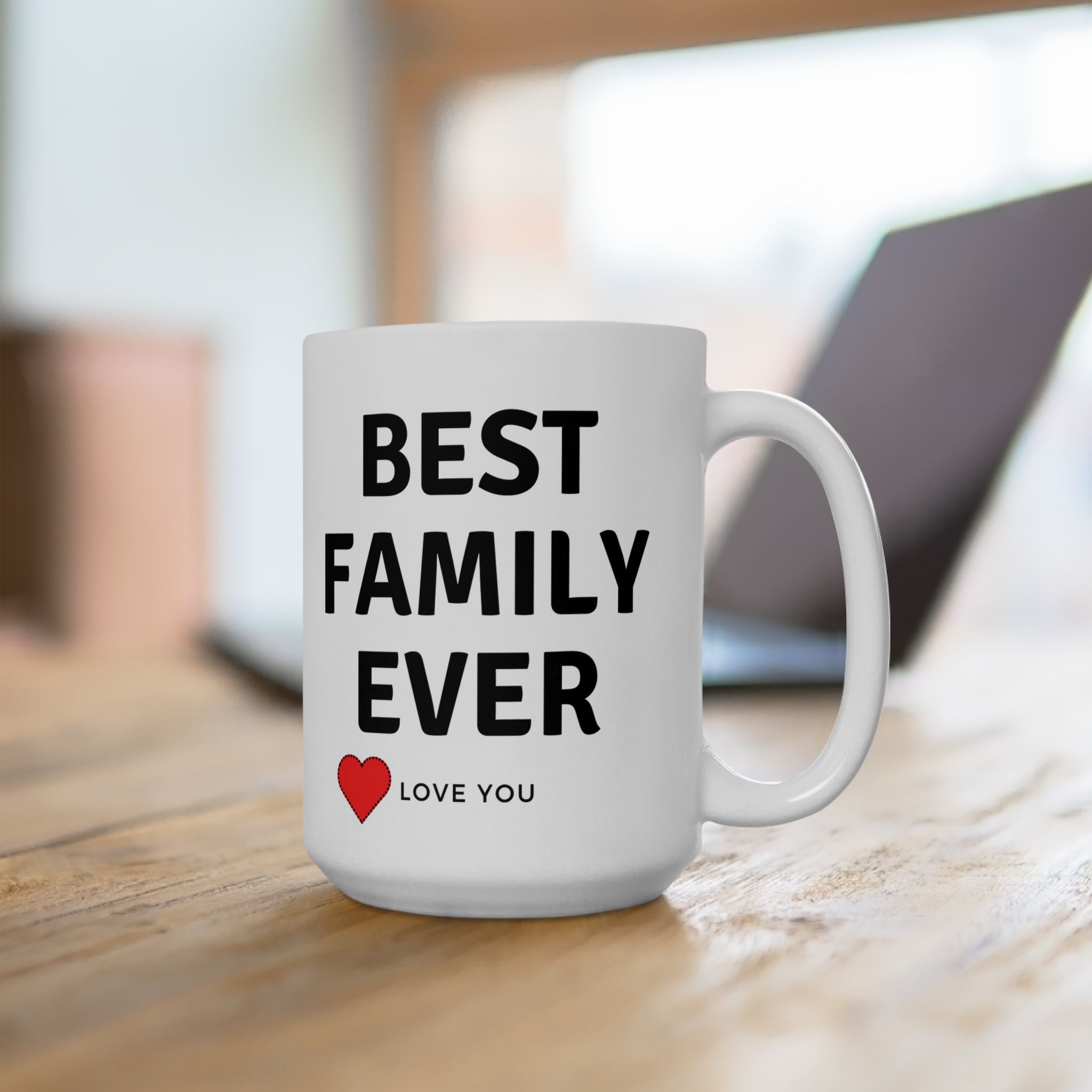 Best Family Ever Love You World's Best Family Ceramic Coffee Tea Mug Gift 15oz