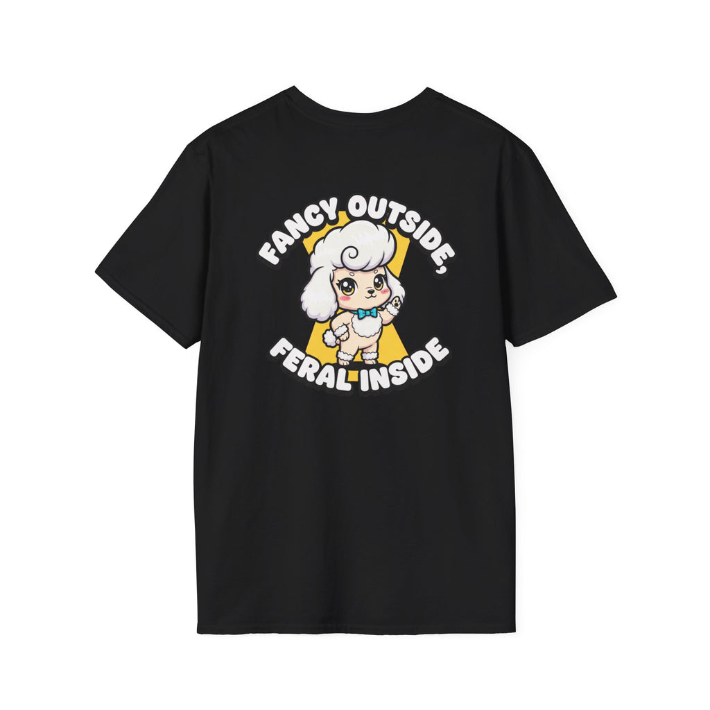 Cute Poodle Shirt Fancy Outside, Feral Inside Funny Dog Lover Unisex Softstyle Tee Gift