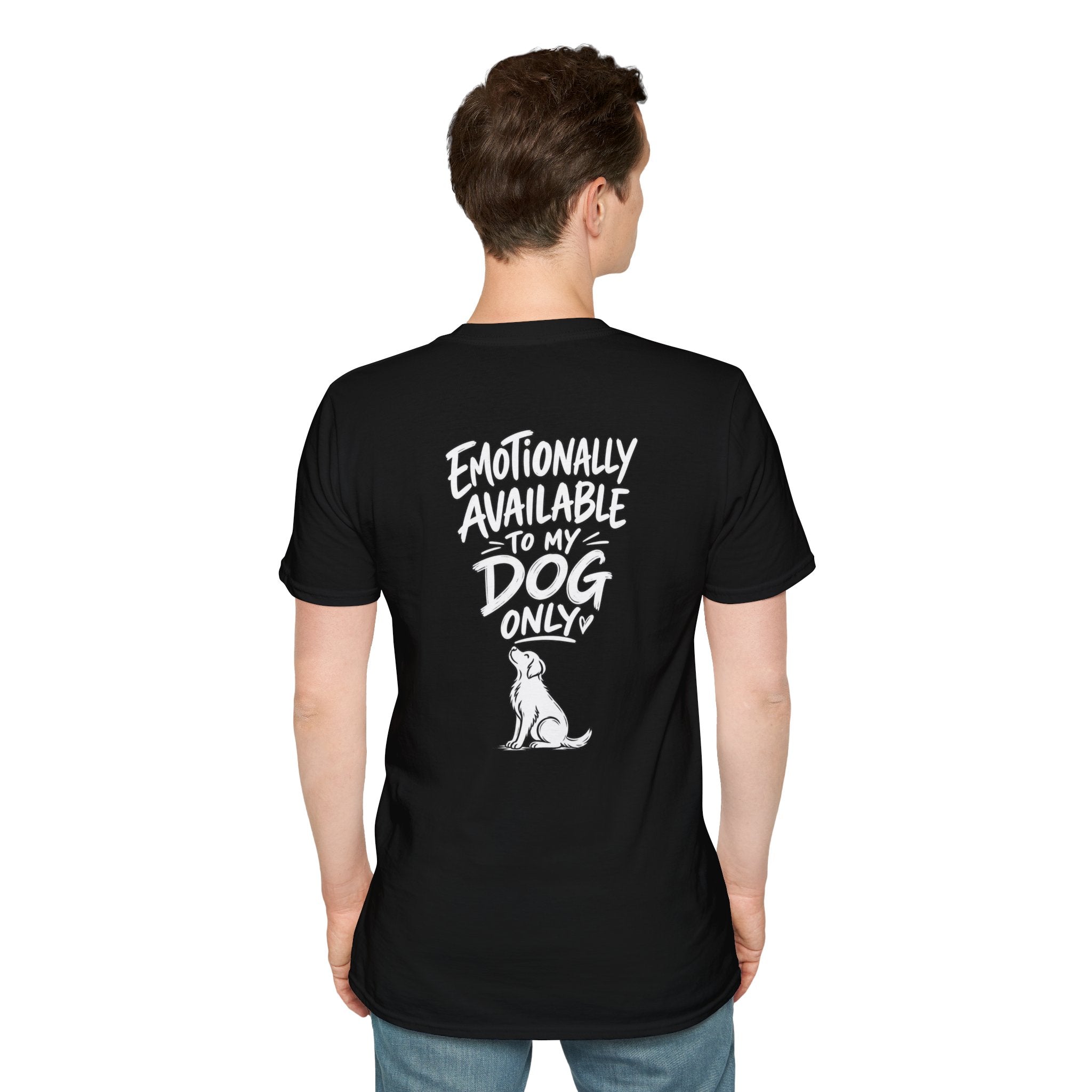 Emotionally Available to My Dog Only Shirt — Dog Dad Dark Humor Tshirt Funny Tshirt Gift Dod Mom Tshirt