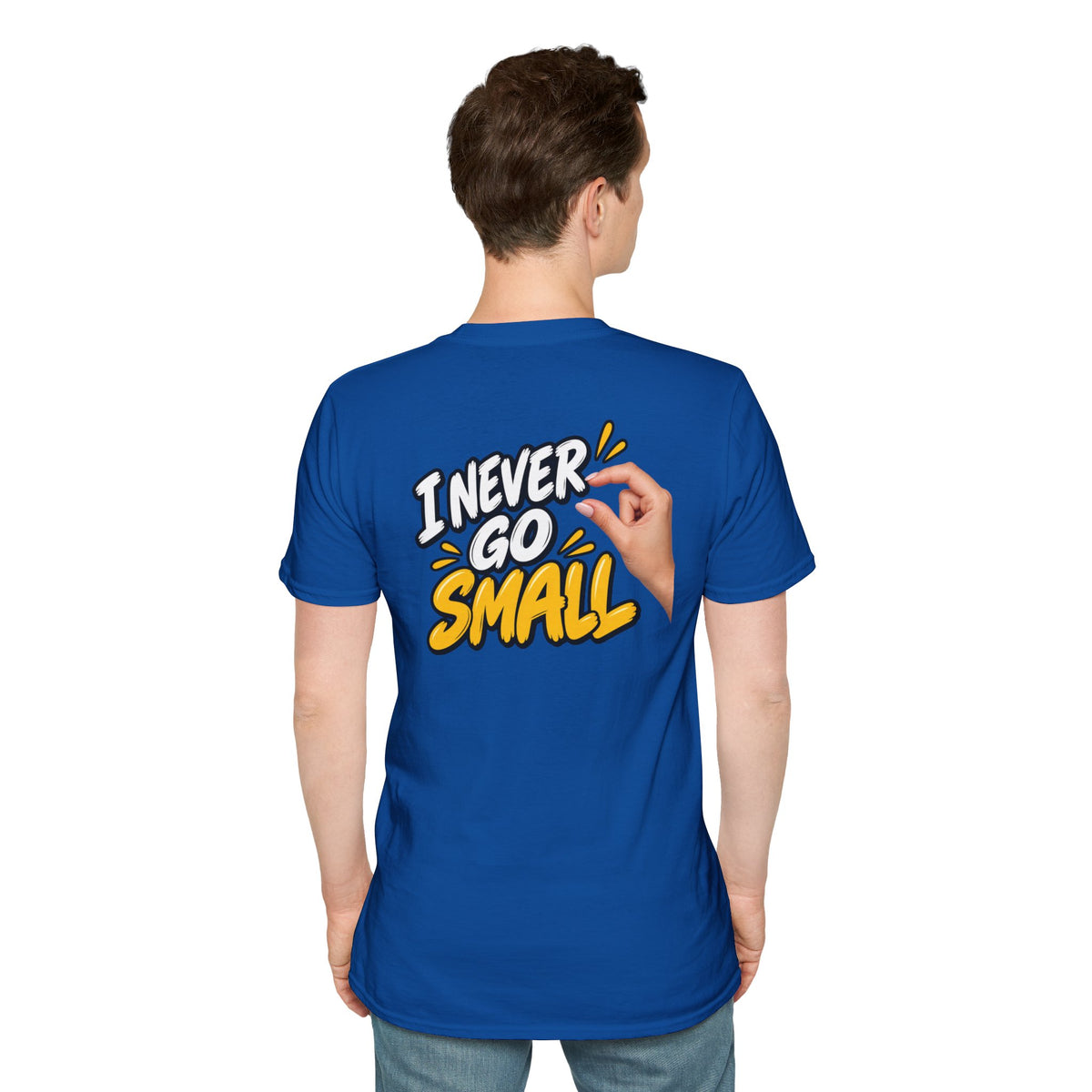 Dark Humor Funny Tshirt I NEVER GO SMALL 3 Version Tee Unique Gift Unisex Softsyle Shirt