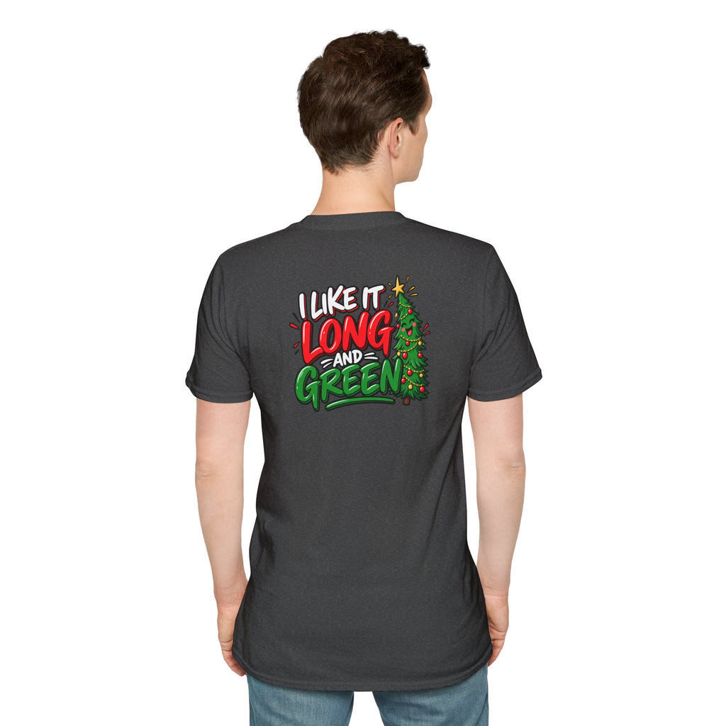 Funny Christmas Pun Tee Cheeky Holiday Shirt Dark Humor Funny Shirt I Like It Long and Green T-Shirt Unique Gift