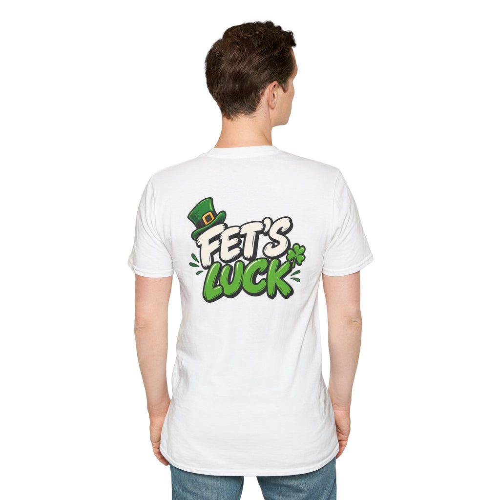Dark Humor Funny Tshirt Fet's Luck Tee Unique Gift
