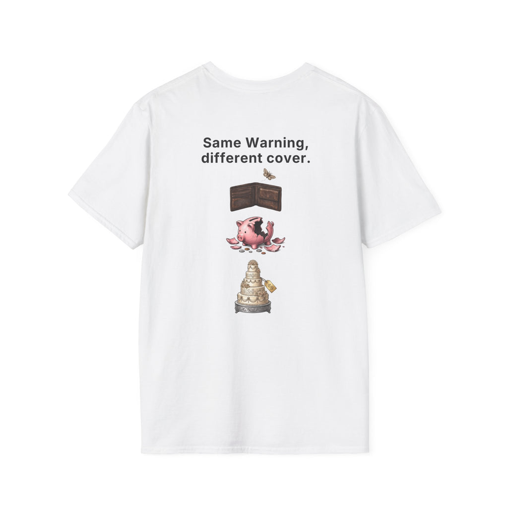 Funny Marriage T-Shirt Same Warning Different Cover Broke Wallet Wedding Humor Shirt Groom Bachelor Party Tee