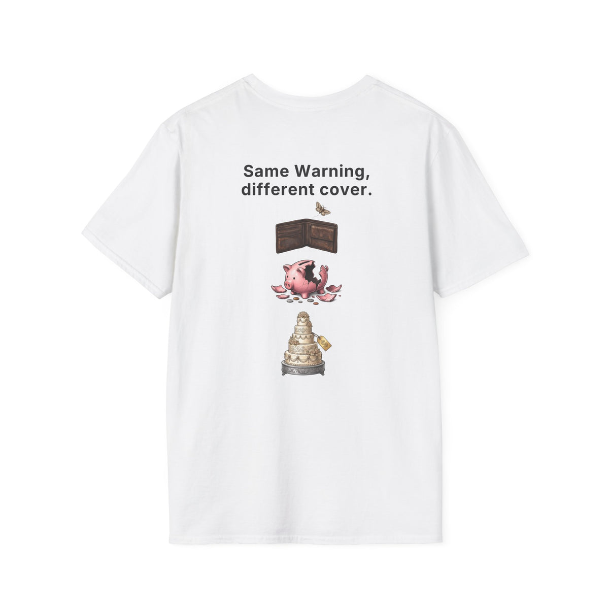 Funny Marriage T-Shirt Same Warning Different Cover Broke Wallet Wedding Humor Shirt Groom Bachelor Party Tee
