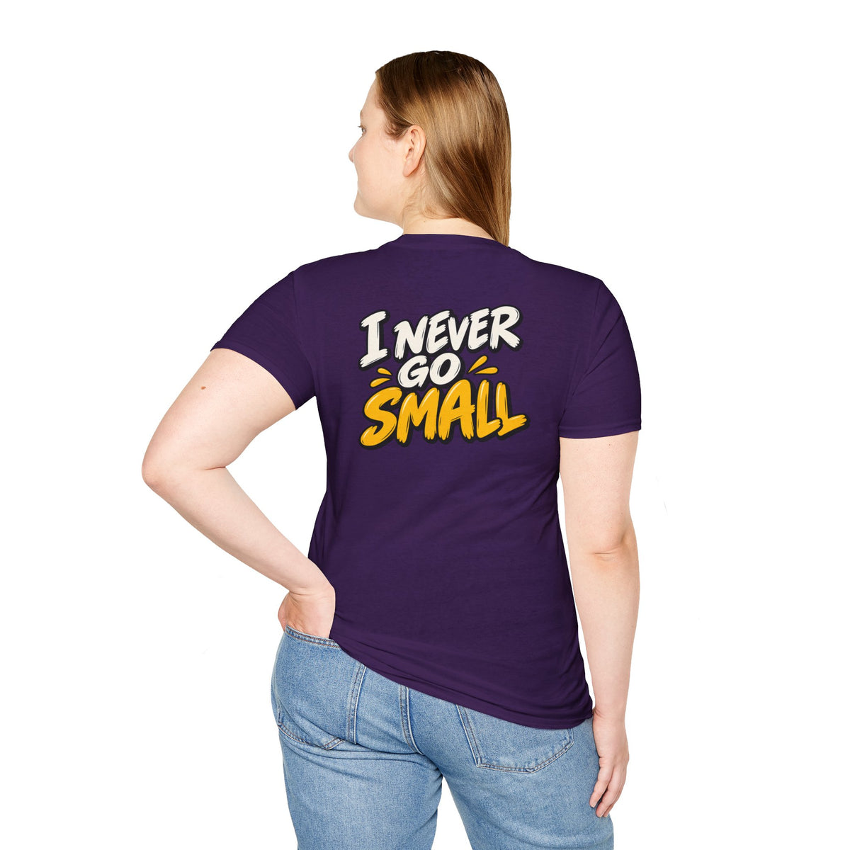 Dark Humor Funny Tshirt I NEVER GO SMALL Tee Unique Gift Unisex Softsyle Shirt