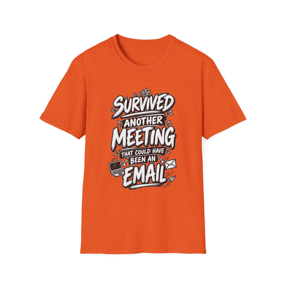 Funny Dark Humor Shirt Survived a Meeting That Could Have Been an Email Tee Unique Coworker Gift