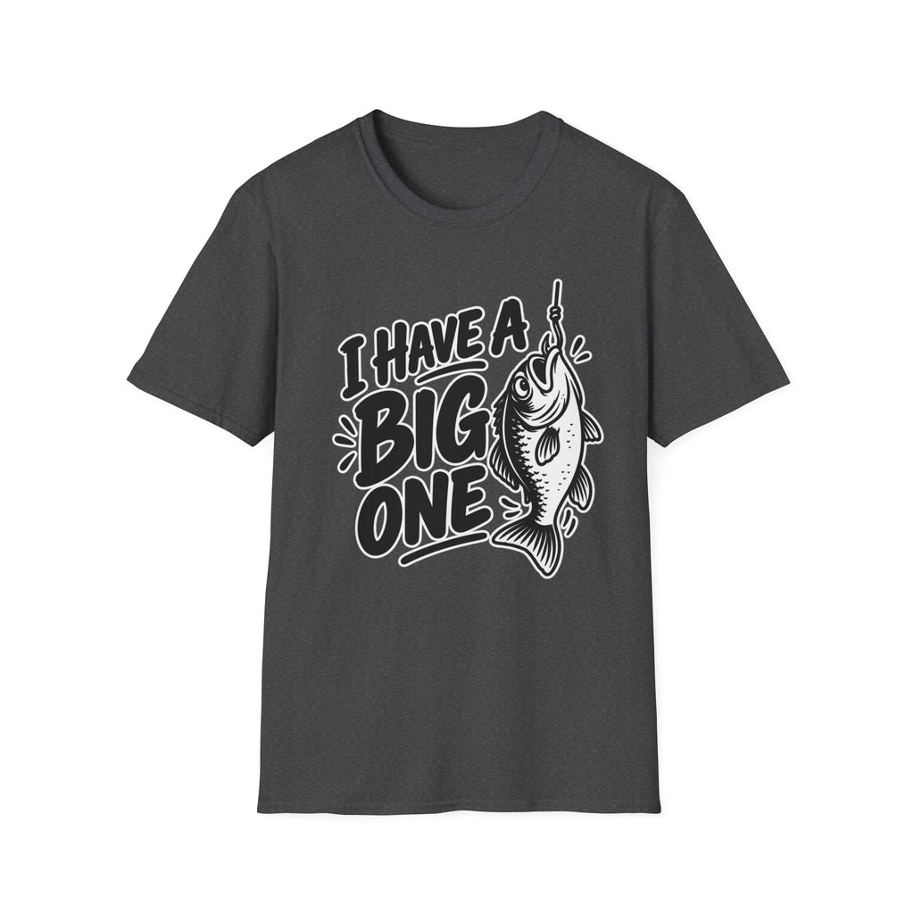 Funny Fishing Shirt I Have a Big One Novelty Unique Gift Tshirt Unisex Softstyle Graphic Tee
