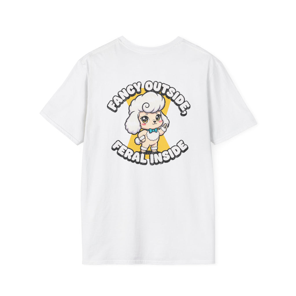 Cute Poodle Shirt Fancy Outside, Feral Inside Funny Dog Lover Unisex Softstyle Tee Gift