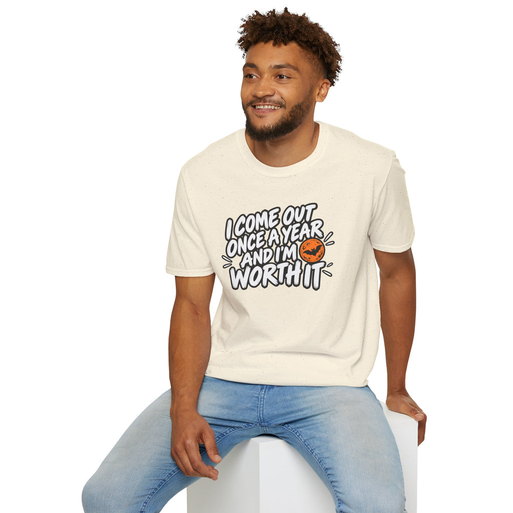 Funny Halloween Shirt I Come Out Once a Year and I'm Worth It Tee Graphic T-Shirt