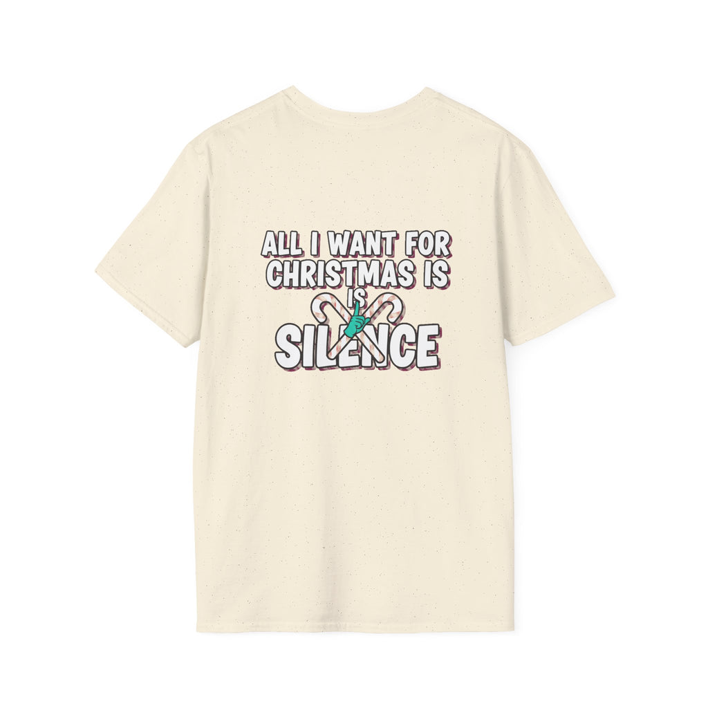 Dark Humor Christmas Shirt All I Want For Christmas Is Silence Funny Sarcastic Unisex Softstyle Tee Adult Christmas Gift