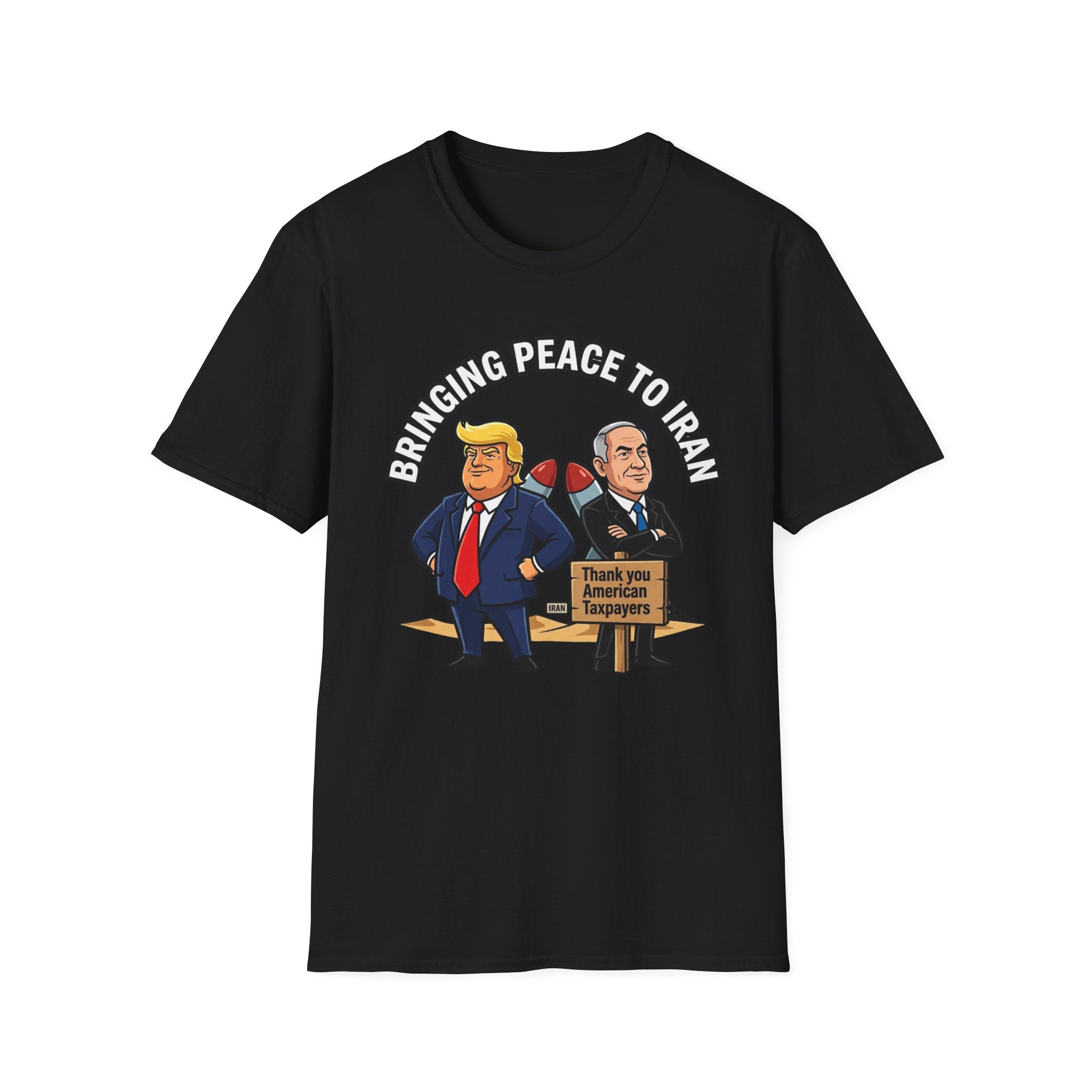 Trump T-Shirt Benjamin Netanyahu Iran War Satiric Mens Unisex Softstyle T-Shirt