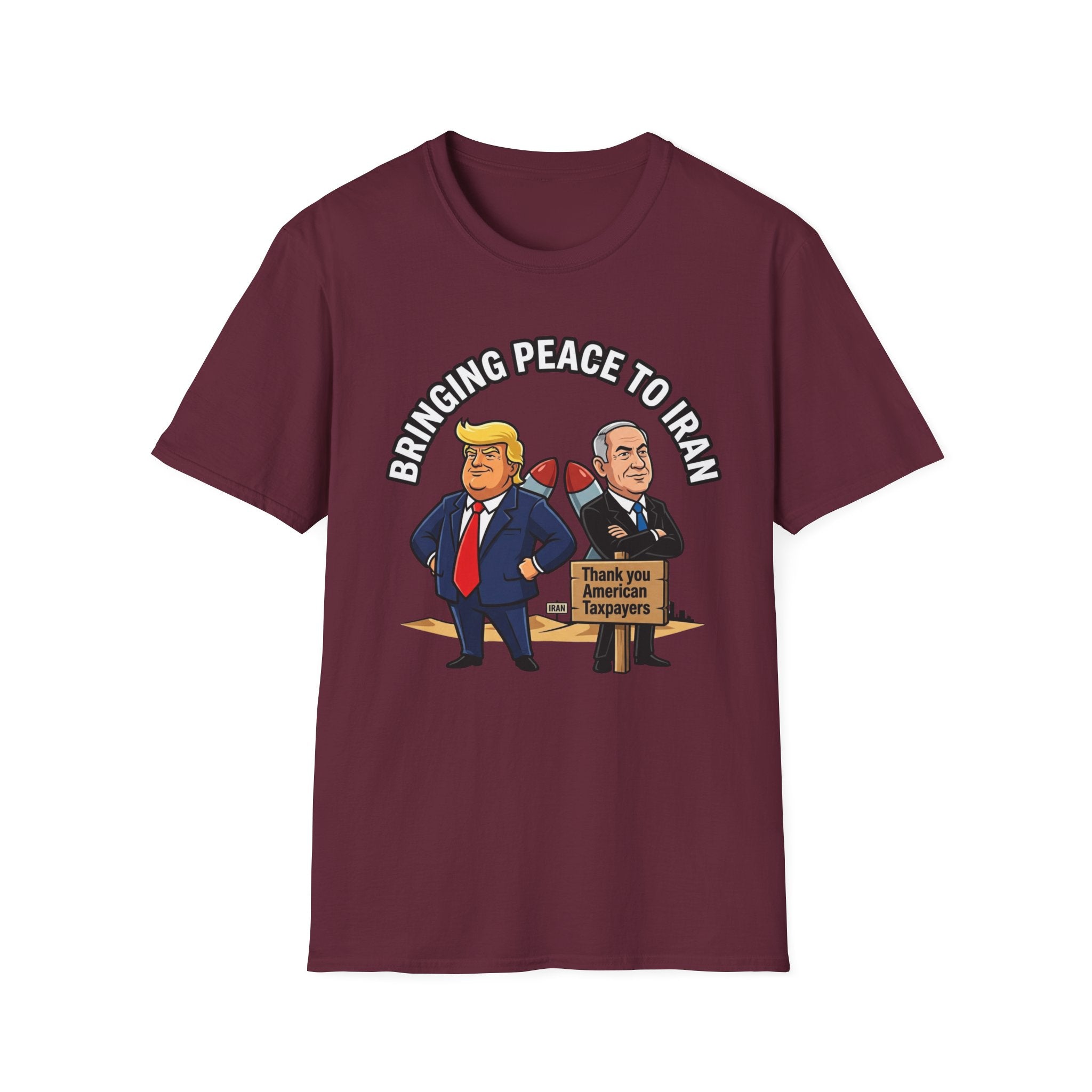 Trump T-Shirt Benjamin Netanyahu Iran War Satiric Mens Unisex Softstyle T-Shirt