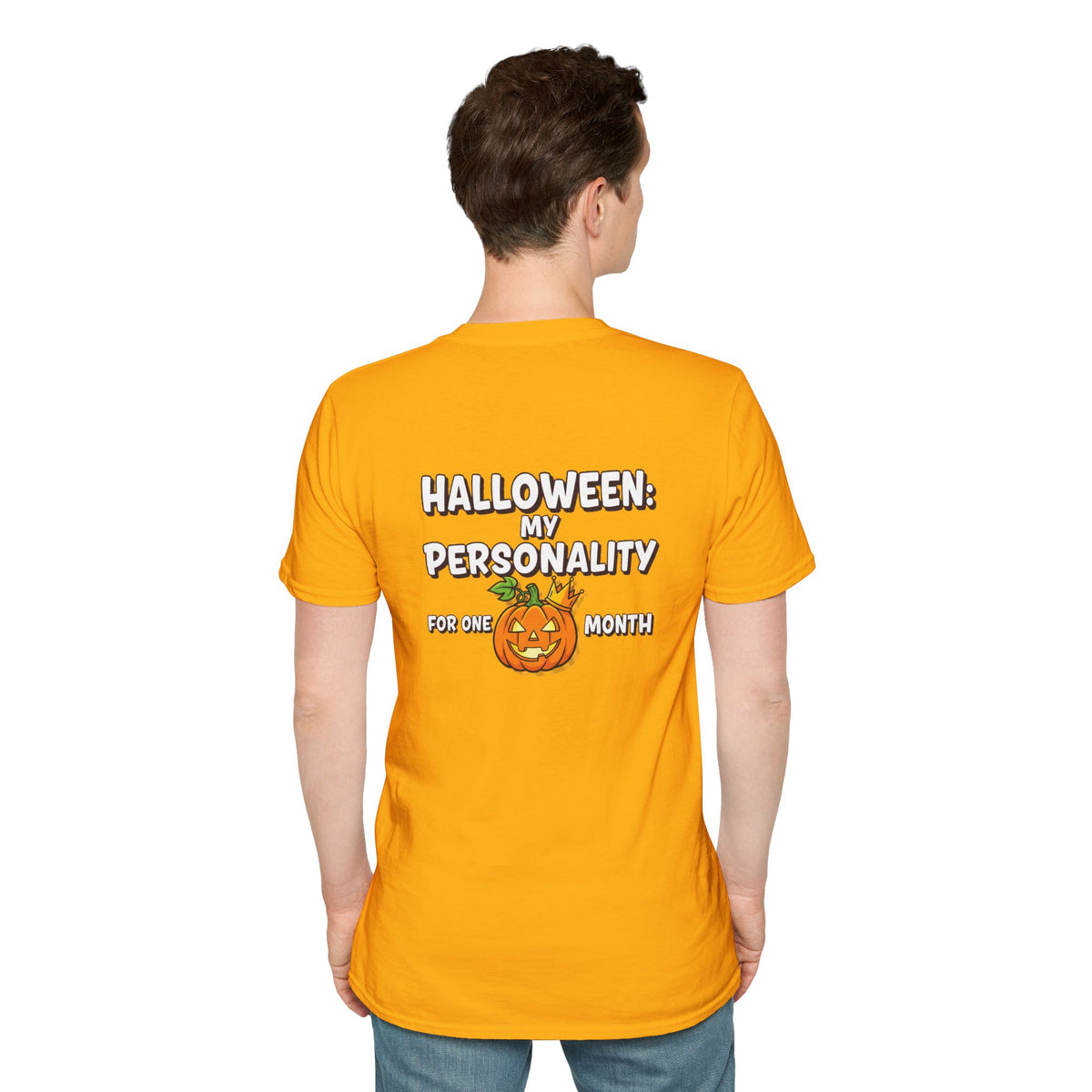 Dark Humor Halloween Shirt My Personality For One Month Funny Pumpkin Sarcastic Unisex Softstyle Tee Adult Halloween Gift