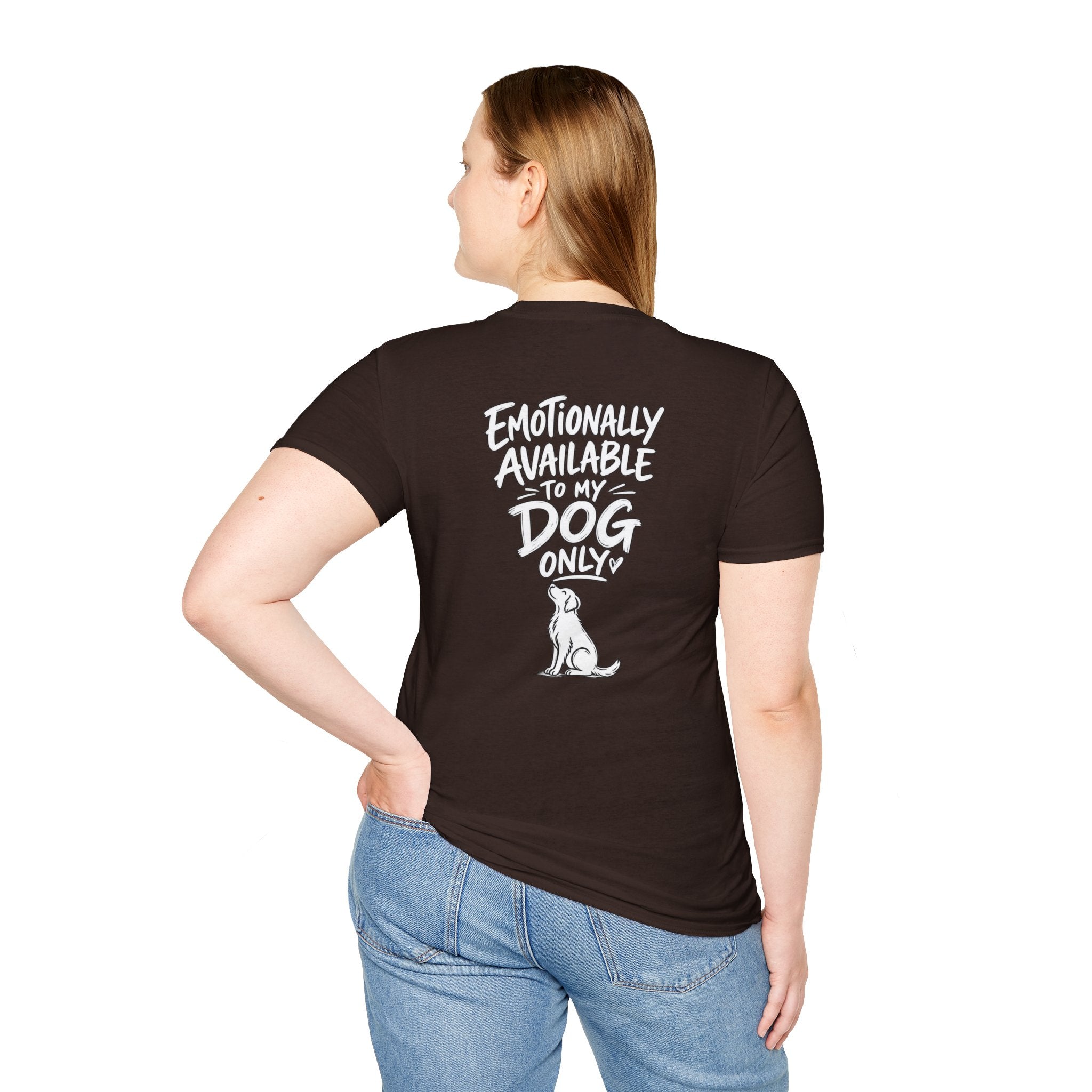 Emotionally Available to My Dog Only Shirt — Dog Dad Dark Humor Tshirt Funny Tshirt Gift Dod Mom Tshirt