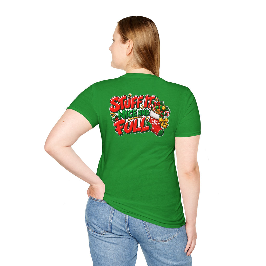 Funny Christmas Pun Tee Cheeky Holiday Shirt Dark Humor Funny Shirt STUFF IT NICE AND FULL T-Shirt Unique Gift