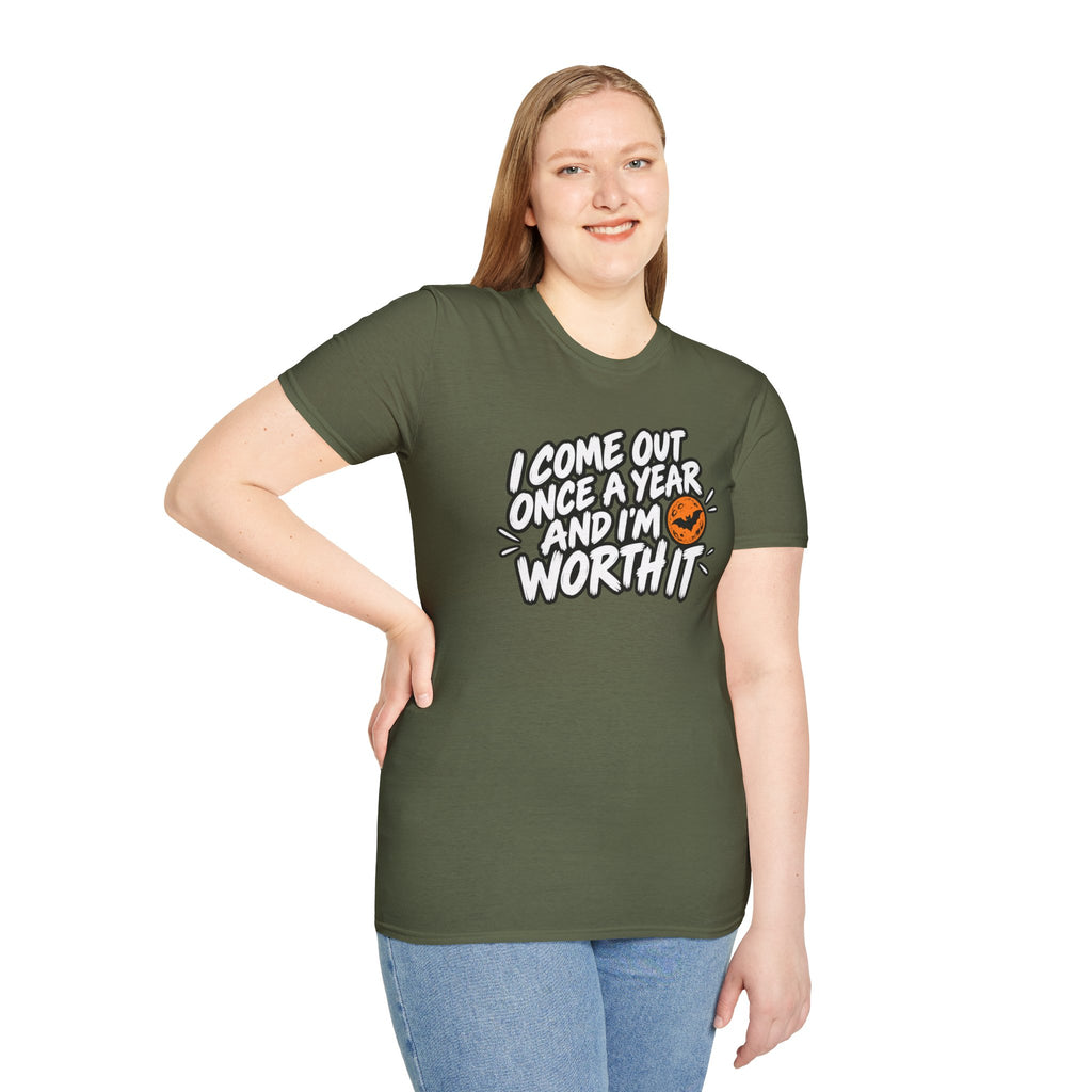 Funny Halloween Shirt I Come Out Once a Year and I'm Worth It Tee Graphic T-Shirt