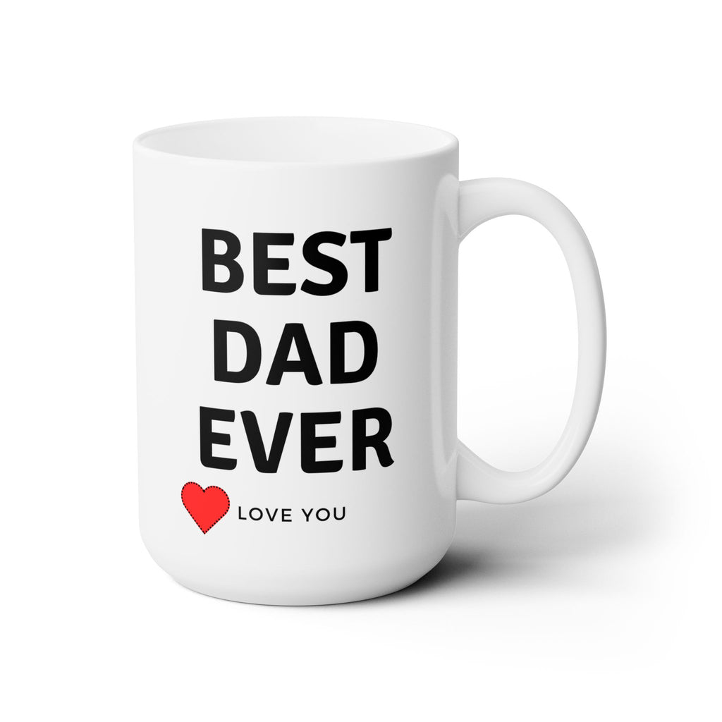 Best Dad Ever Love You World's Best Pa White Ceramic Coffee Tea Mug Gift 15oz