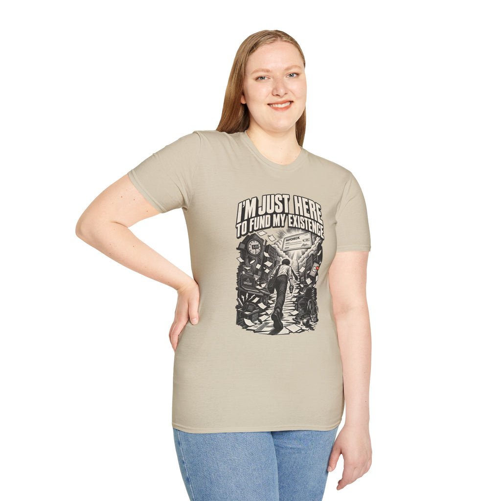 Funny Dark Humor Tshirt — Funny Office Tshirt Dark Humor Graphic Tee Unique Coworker Gift I'M JUST HERE TO FUND MY EXISTENCE Shirt
