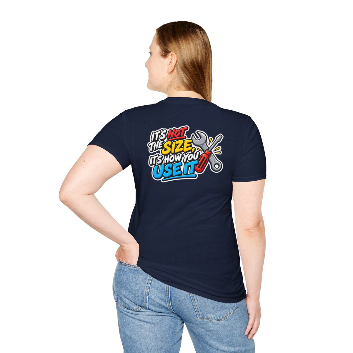 Dark Humor Funny Tool Shirt It's Not the Size It's How You Use It Novelty Tee Unique Gift