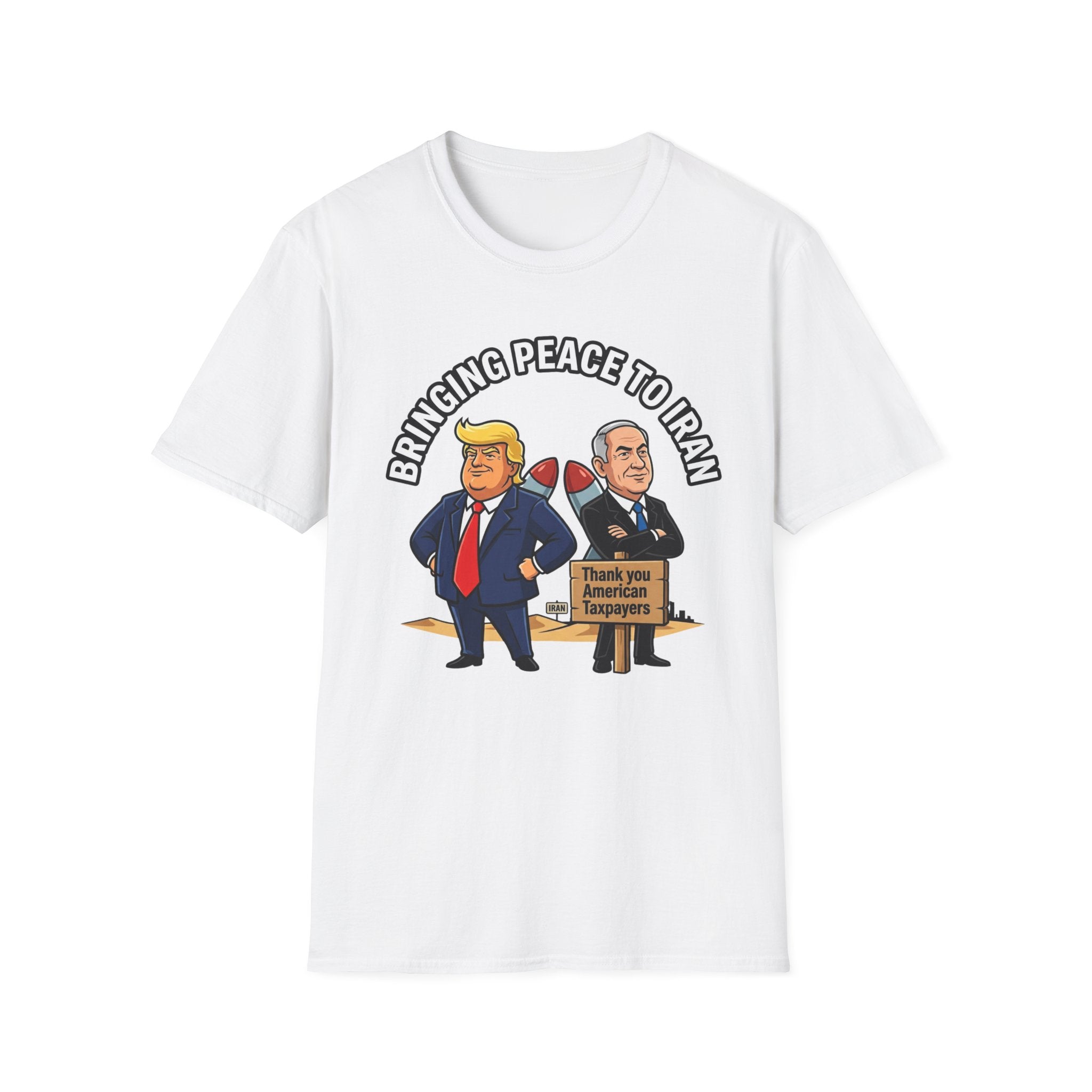 Trump T-Shirt Benjamin Netanyahu Iran War Satiric Mens Unisex Softstyle T-Shirt