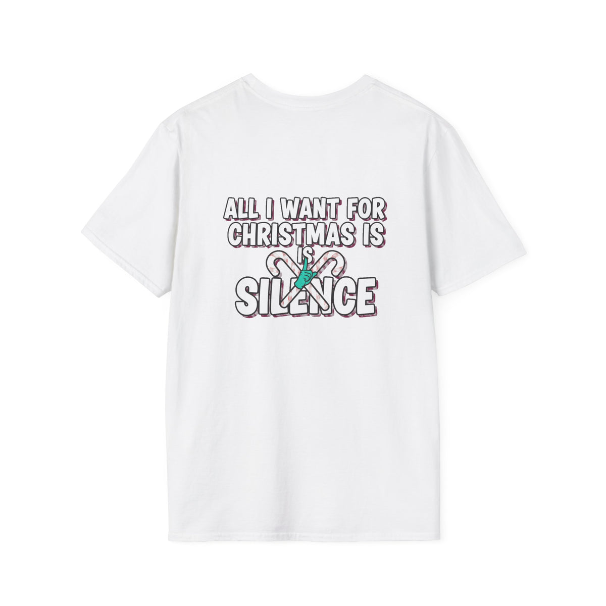 Dark Humor Christmas Shirt All I Want For Christmas Is Silence Funny Sarcastic Unisex Softstyle Tee Adult Christmas Gift