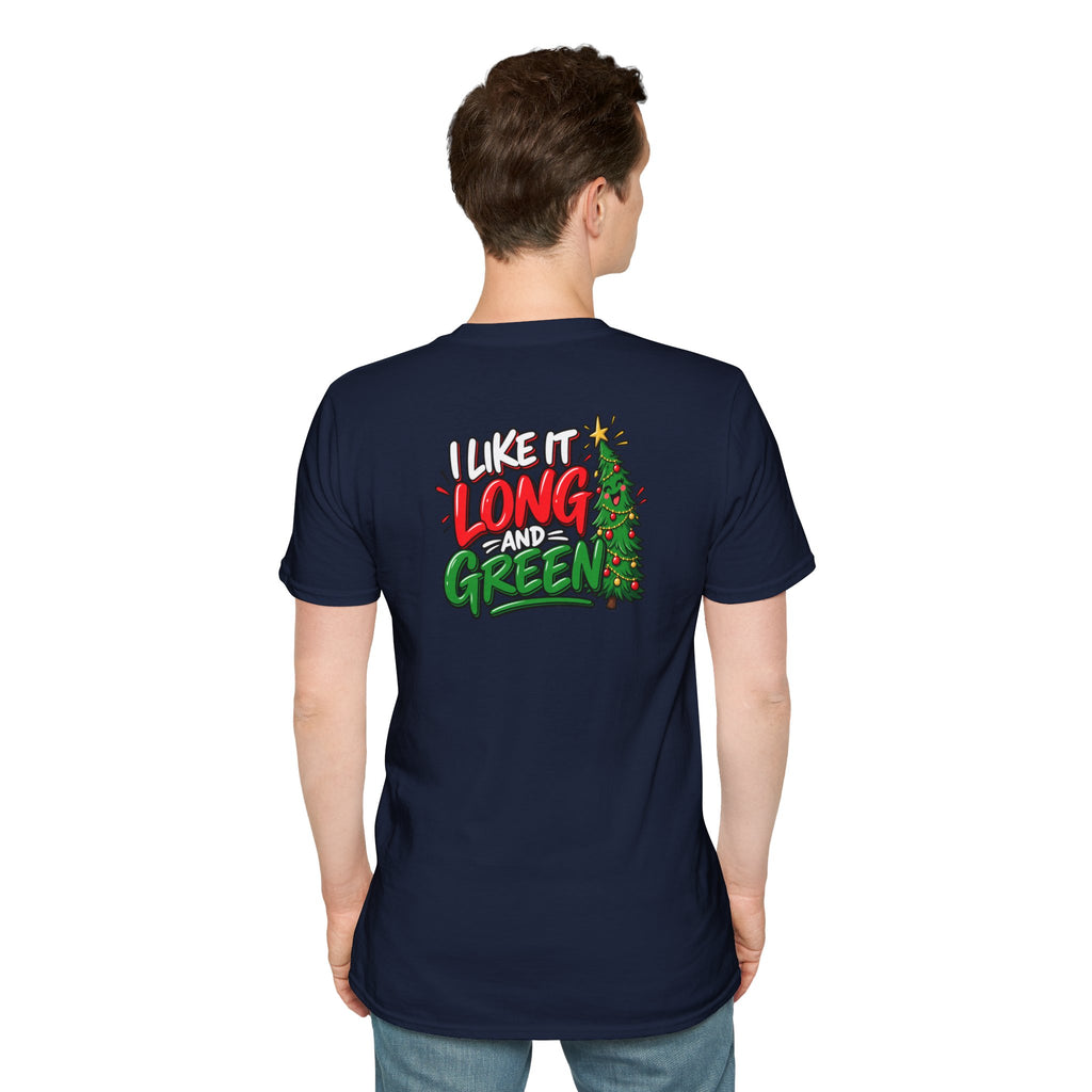 Funny Christmas Pun Tee Cheeky Holiday Shirt Dark Humor Funny Shirt I Like It Long and Green T-Shirt Unique Gift