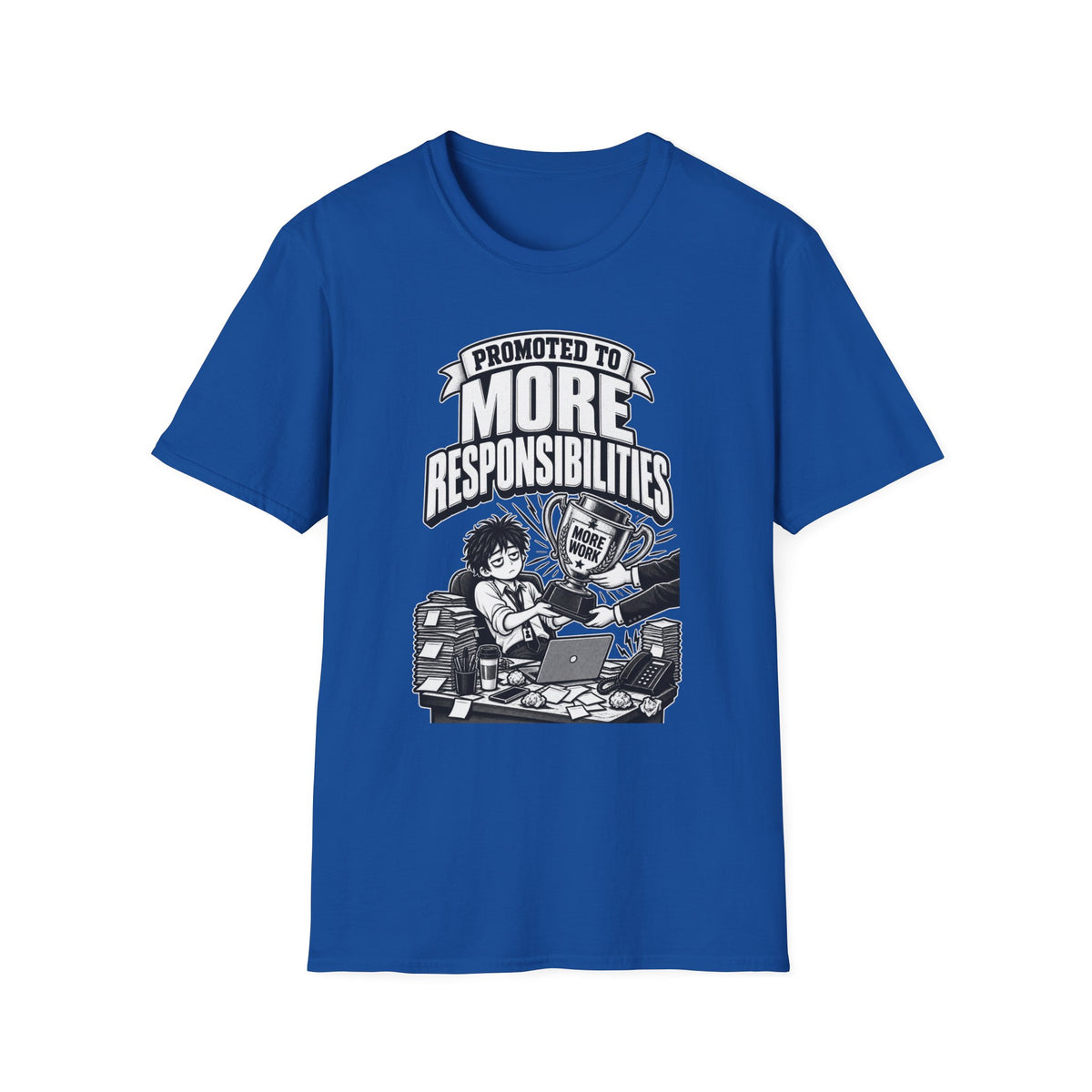 Funny Dark Humor Tshirt — Funny Office Tshirt Dark Humor Graphic Tee Unique Coworker Gift PROMOTED TO MORE RESPONSIBILITIES Shirt