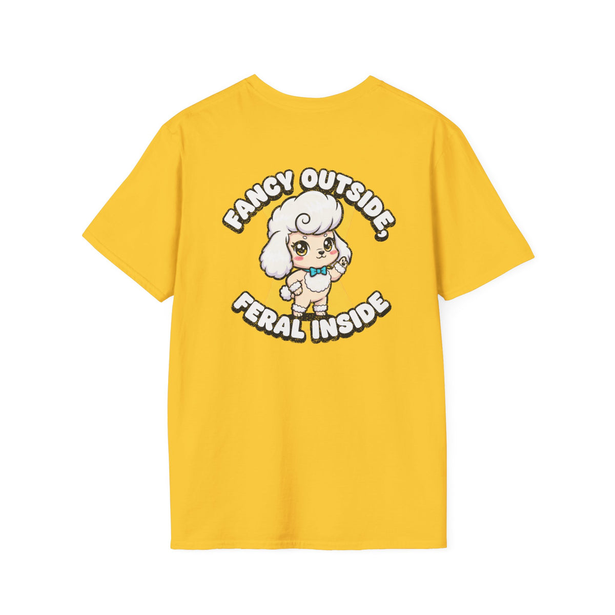 Cute Poodle Shirt Fancy Outside, Feral Inside Funny Dog Lover Unisex Softstyle Tee Gift