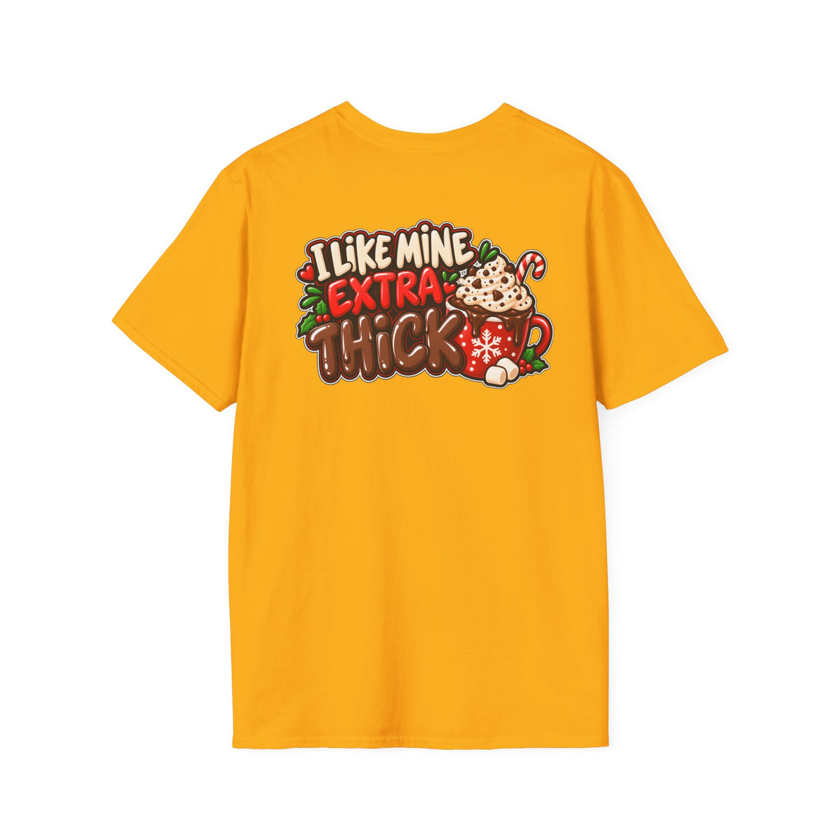 Funny Christmas Pun Tee Cheeky Holiday Shirt Dark Humor Funny Shirt I LIKE MINE EXTRA THICK T-Shirt Unique Gift