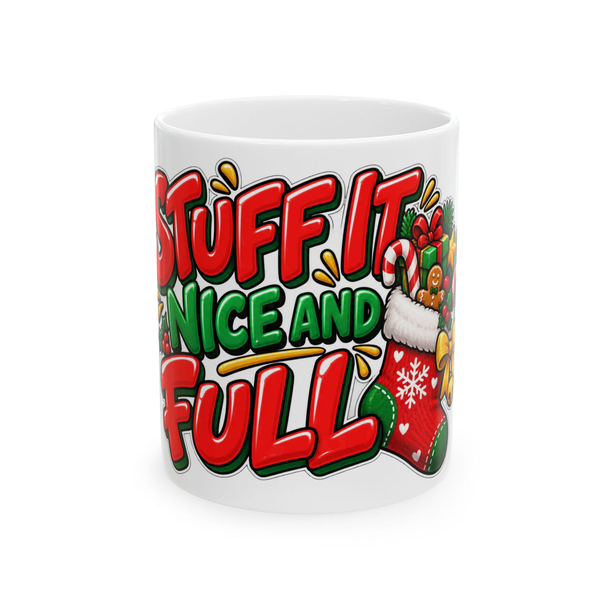 Funny Christmas Mug STUFF IT NICE AND FULL 11oz Mug Funny Dark Humor Mug Unique Cheeky Christmas Gift
