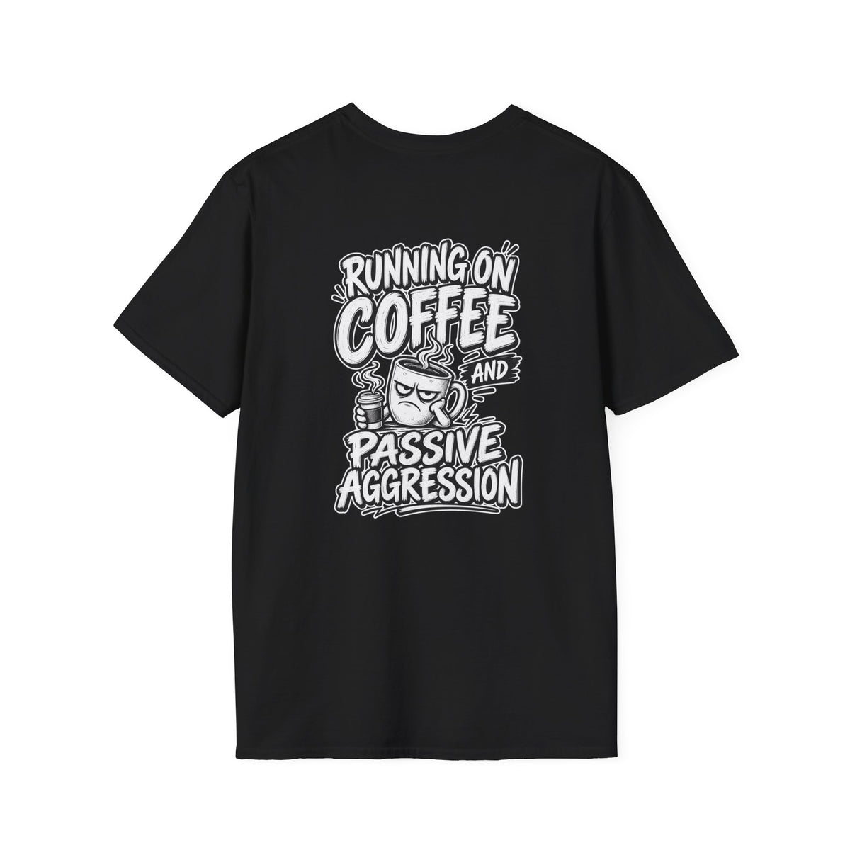 Funny Dark Humor Tshirt Running on Coffee and Passive Aggression Funny Office Tee Gift