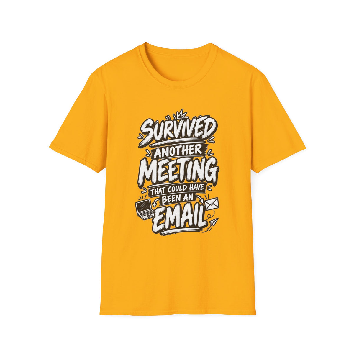 Funny Dark Humor Shirt Survived a Meeting That Could Have Been an Email Tee Unique Coworker Gift