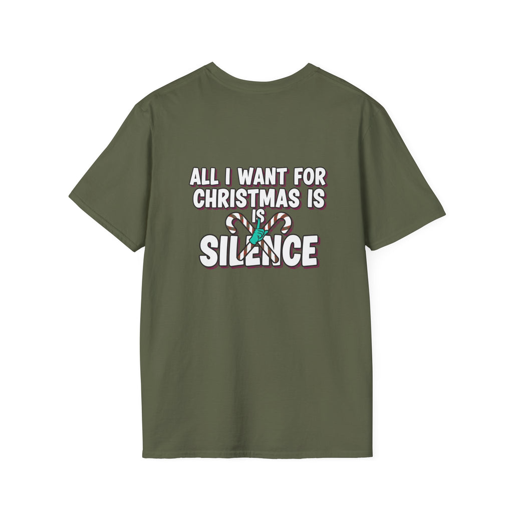 Dark Humor Christmas Shirt All I Want For Christmas Is Silence Funny Sarcastic Unisex Softstyle Tee Adult Christmas Gift