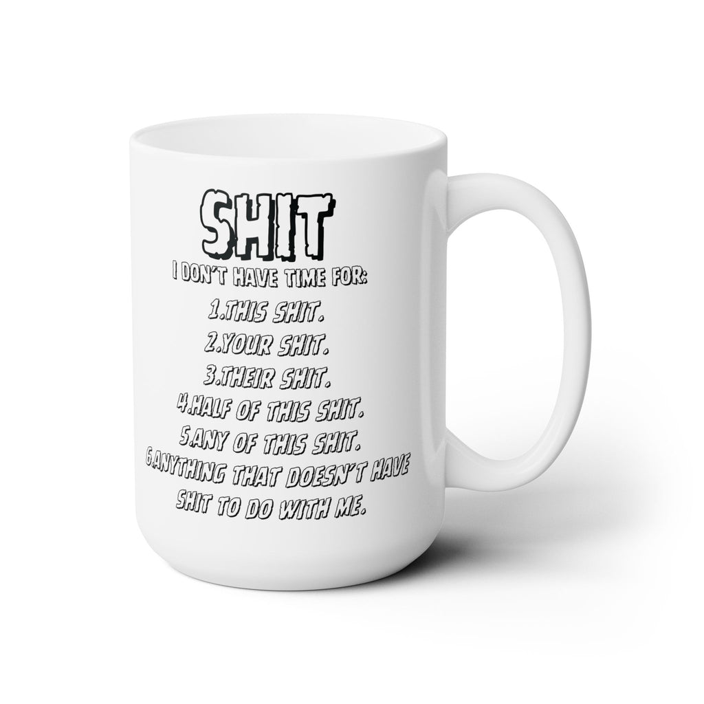 It Don't Have Time For Mug Funny Sarcastic Novelty Coffee Cup-15oz Best Gift