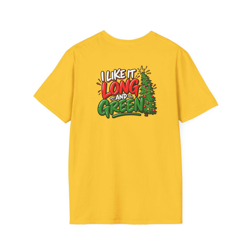 Funny Christmas Pun Tee Cheeky Holiday Shirt Dark Humor Funny Shirt I Like It Long and Green T-Shirt Unique Gift