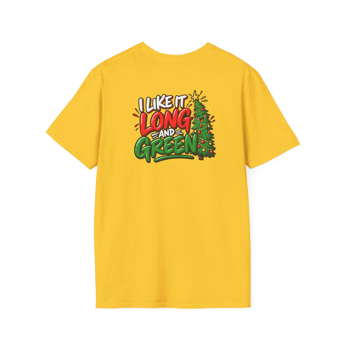 Funny Christmas Pun Tee Cheeky Holiday Shirt Dark Humor Funny Shirt I Like It Long and Green T-Shirt Unique Gift