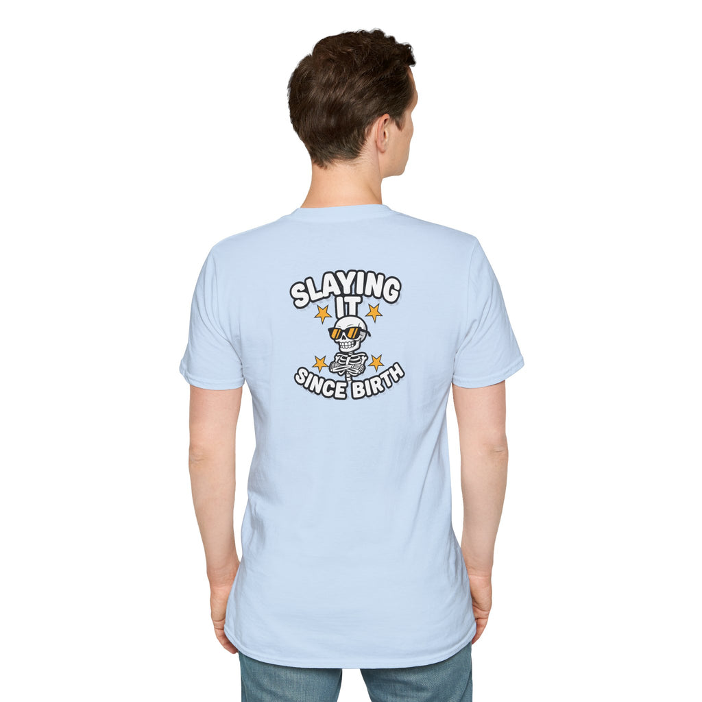 Dark Humor Halloween Shirt Slaying It Since Birth Funny Skeleton Sarcastic Unisex Softstyle Tee Adult Halloween Gift