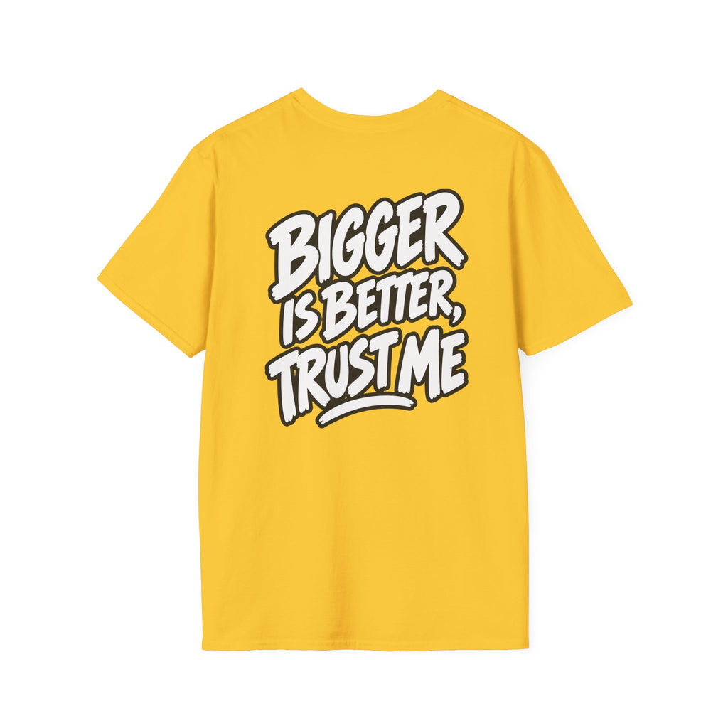Funny Dark Humor Shirt Bigger Is Better Trust Me Novelty Tee Unique Gift